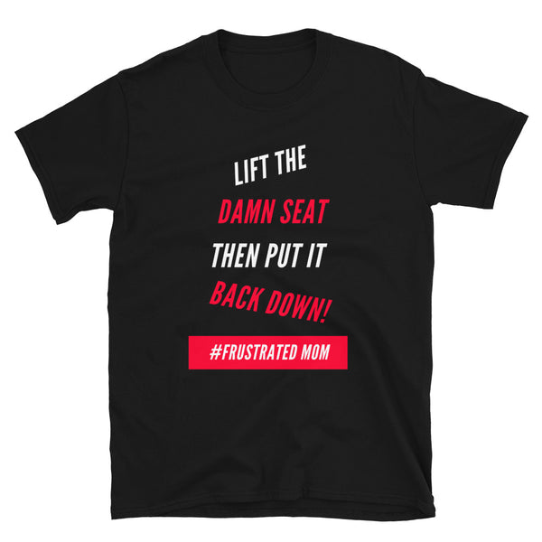 Lift The Seat!